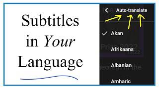 Auto-Translate YouTube Videos:  Subtitles in most languages on desktop and laptop.
