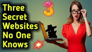 Three Secret Websites Which No One Knows , Must Use these secret Websites , Super Videos