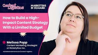 How to Build a High-Impact Content Strategy With a Limited Budget