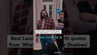 Best Laszlo Cravensworth Quotes From ‘What We Do in the Shadows’ 