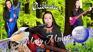 New Original Song Chickadee Official Music Video by Mary Monroe