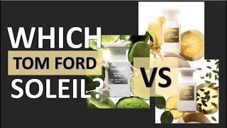 TOM FORD Soleil Blanc  vs Eau de Soleil Blanc  vs Soleil Neige | PerfumeReviewComparison