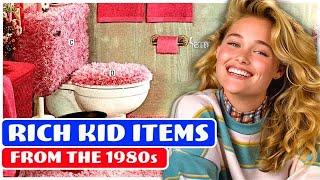 9 FUNNY Items Rich Kids had in the 1980s... that you WANTED