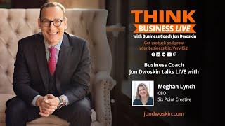 THINK Business LIVE with Meghan Lynch, Founder and CEO of Six-Point Creative