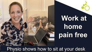 Work at home pain free. How to set up your chair, desk and screen yourself. DIY physio at home.