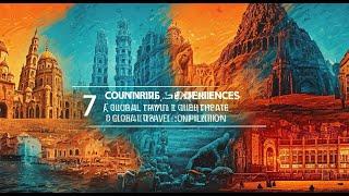 7 Countries, 7 Experiences: A Global Travel Compilation