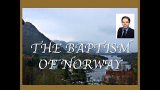 The Baptism of Norway - Eivindvik, Norway - The Christianisation of Norway (E.J. 6.8)