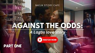 AGAINST THE ODDS: A Lagos Love Story | Nigerian Folktakes | Africa |Timeless Legends