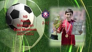 Narek Manukyan N9_Best Moments (25 Goals)_2021-2022