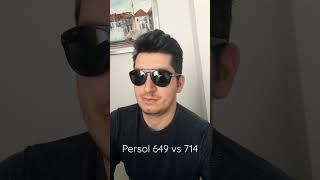 Persol 649 vs 714