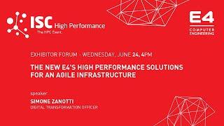 The New E4’s High Performance Solutions for Agile Infrastructures