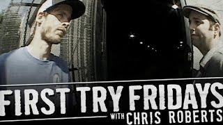 Chris Roberts - First Try Friday