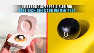 8 Best Tech Gifts for Women 2024 | Electronic Gifts for Girlfriend