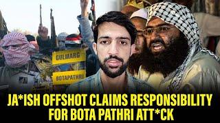 Ja*ish offshoot claims responsibility for Botapathri atta_ck