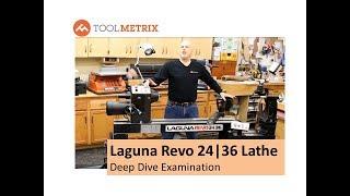 Laguna Revo 24|36 Lathe "Deep Dive Examination" by ToolMetrix