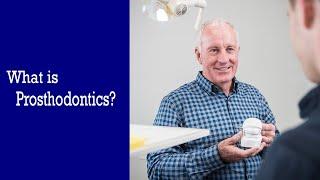 What is Prosthodontics? | Prosthodontics Explained