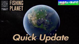 Fishing Planet Quick Update