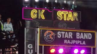 GK Star Band Rajpipla at. Ghadh Dediyapada