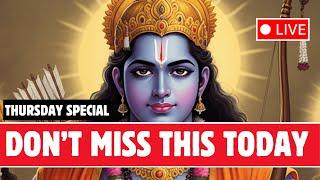  LIVE  THURSDAY SPECIAL  POWERFUL RAMA MAHA MANTRAS FOR MONEY, PROSPERITY AND SUCCESS