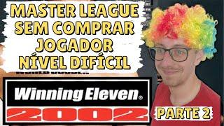 [LIVE] MASTER LEAGUE - WINNING ELEVEN 2002 (Sem comprar jogador e no difícil) - PS1 Gameplay Ep.2