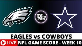 PHILADELPHIA EAGLES VS DALLAS COWBOYS LIVE  NFL Game Score Play-by-Play Week 10 - NOV 10, 2024