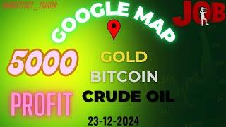 FOREX GOLD, CRUDE, BITCOIN GOOGLE MAPE TRADING STRATEGY JOB | DEC20|5000 profit#marketfact_trader