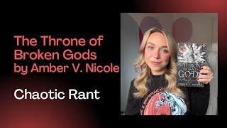 The Throne of Broken Gods - Chaotic Rant