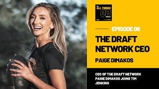 Paige Dimakos The Draft Network CEO | All Things QB Podcast With Tim Jenkins EP. 06