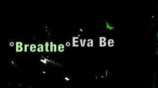 Eva Be  -  ° Breathe° / BElight EP (Poker Flat Recordings)