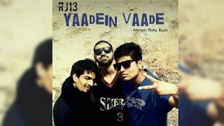 RJ13 - Yaadein Vaade | Armour | Risky | Dr.Kush