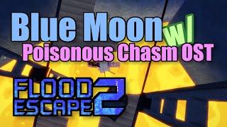 [FE2] Blue Moon but with Poisonous Chasm OST | Roblox