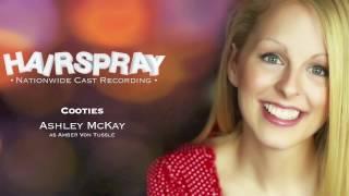 Cooties - Ashley McKay - Hairspray Nationwide Recording