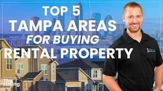 Top 5 Tampa Areas for Buying a Rental Property | Tampa Appreciation & Cashflow Areas