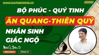 BỘ QUÝ TINH ÂN QUANG THIÊN QUÝ | TỬ VI LÊ QUANG LĂNG | TỬ VI NAM PHÁI | MỆNH LÝ THIÊN CƠ