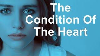 The Condition Of The Heart - A Warning Against Sin