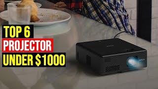  [Top 6] BEST Projector under $1000 of 2024