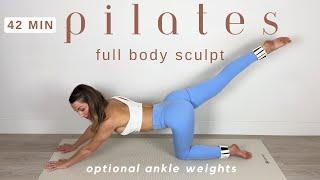 42-Min Full Body Pilates | Sculpt and Tone Arms, Abs, Glutes & Thighs with Optional Ankle Weights