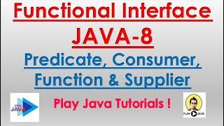 Functional Interface - Java 8 Tutorial | Predicate, Consumer, Function & Supplier