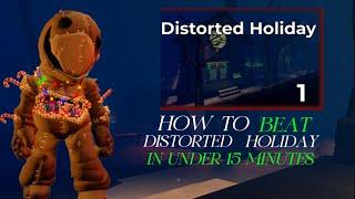 How to BEAT the new DISTORTED HOLIDAY map IN UNDER 15 MINUTES (very ez)