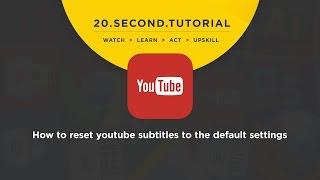 OLDIE - How to reset Youtube subtitles to the default settings: Youtube Tutorial #15