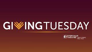 Everyman Theatre | Giving Tuesday