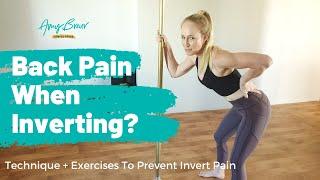 Back pain when inverting during pole dance? Technique + exercises to prevent pole dance invert pain