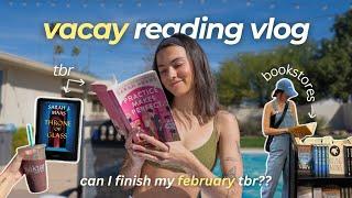 Can I finish my February TBR on vacation?? 3 books, 5 days.. | reading vlog