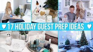 HOLIDAY HOME PREP! 17 Ways to Prepare Your Home for Guests