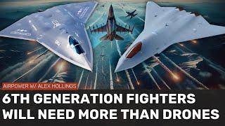 6th Generation Fighters will need MORE than drone wingmen