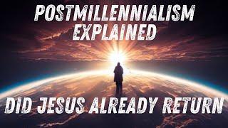 P-3 Has Jesus already returned? Deconstructing postmillennialism and their method of interpretation