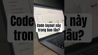 Code Layout này tốn bao nhiêu thời gian? #congnghe #webdesign #tech #laptrinh #aitools #dev #coding