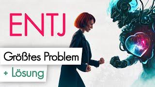 ENTJ - Kommandeur | Das größte Problem + Lösung | 16 Personalities