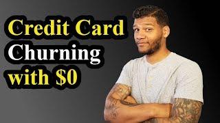 Credit Card Churning: How to Get Started