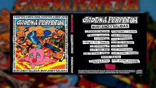 CADENA PERPETUA - "Buscando Salidas" (Full Album)